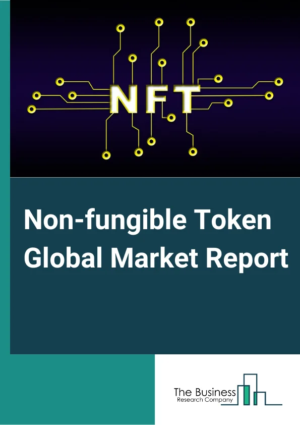 Non-fungible Token Global Market Report 2024 – By Type (Art, Collectibles, Gaming, Metaverses, Sports, Utilities, Other Types), By Market Type (Primary, Secondary), By Cryptocurrency Usage (ETH, DAI, MANA, SAND, REVV, MATIC, CUBE, FOAM, Other Cryptocurrencies) – Market Size, Trends, And Global Forecast 2024-2033