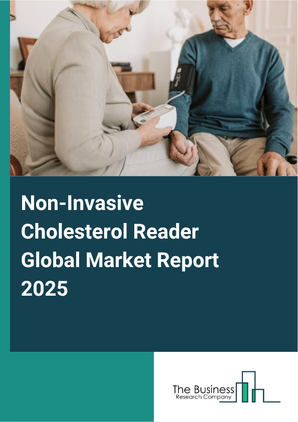 Global Non-Invasive Cholesterol Reader Market Report 2025