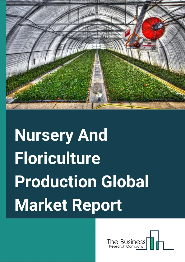 Nursery And Floriculture Production