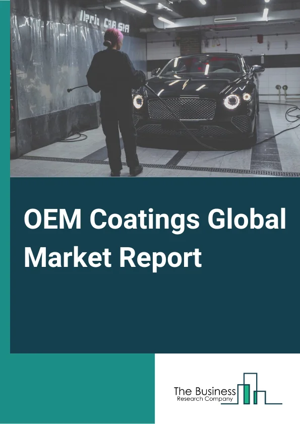 OEM Coatings Global Market Report 2024 – By Types( Powder Coatings, Water-Borne Coatings, Solvent-Borne Coatings, Radiation Curable Coating ), By Application( Automotive, Wood/ Non-Wood Furniture, Metal Building Finishes, Paper and Paperboard, Electrical Insulation, Other Applications ), By End - Use( Transportation, Consumer Products, Heavy Equipments and Machinery, Other End-Users ) – Market Size, Trends, And Global Forecast 2024-2033