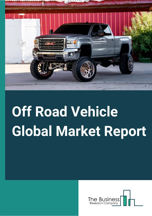 Off-Road Vehicle Global Market Report 2025 – By Product Type (Utility Vehicle, Sports Vehicle, Other Product Types), By Fuel (Diesel, Gasoline, Electric), By Displacement (Less Than 400 (Cc), 400 To 800 (Cc), More Than 800 (Cc)), By End User Vertical (Agriculture, Military, Sports, Other End User Verticals) – Market Size, Trends, And Global Forecast 2025-2034