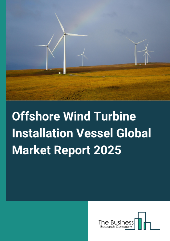Offshore Wind Turbine Installation Vessel Market Report Infographic Image