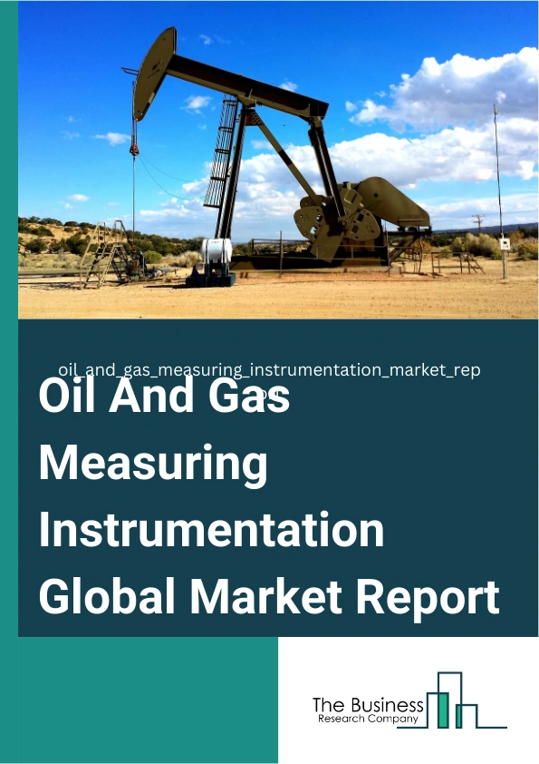 Oil And Gas Measuring Instrumentation