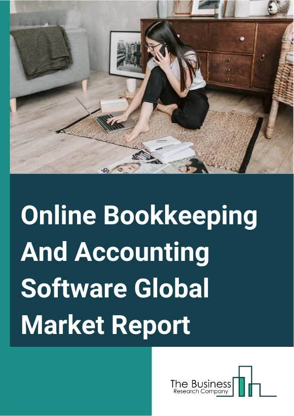 Online Bookkeeping And Accounting Software Global Market Report 2025 – By Type (Cloud-Based, On-Premises), By Pricing Model ( Subscription-Based, Pay-As-You-Go), By Application (Small And Medium Enterprises (SMEs), Large Enterprises) – Impact of Tariff and Trade War on Market Size, Growth, Trends, and Forecast 2025–2034