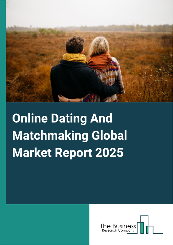 Global Online Dating And Matchmaking Market Report 2025