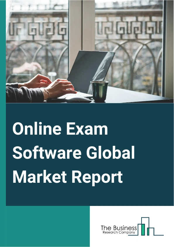 Online Exam Software Global Market Report 2025 – By Software Type (Remote Or Online Assessment Software, Question Paper Management Software, On Screen Marking Software, Other Software Types ), By Product (Cloud-Based, On...