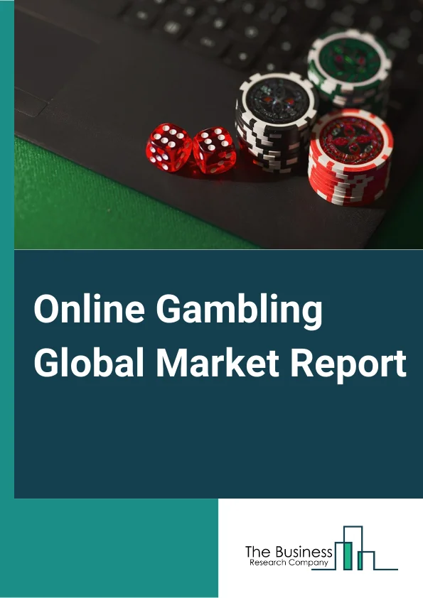 Online Gambling Global Market Report 2024 – By Game Type (Betting, Casino, Lottery, Poker, Bingo, Others), By Device (Desktop, Mobile, Other Devices), By Component (Software, Services) – Market Size, Trends, And Global Forecast 2024-2033