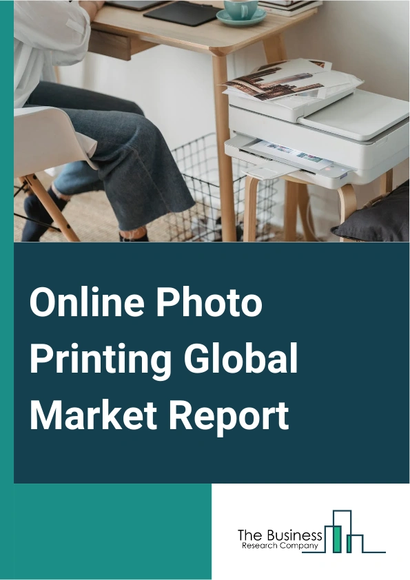Online Photo Printing Global Market Report 2025 – By Product (Prints, Wall Art), By Type (Digital Printing, Film Printing), By Applications (Enterprise, Individual) – Impact of Tariff and Trade War on Market Size, Growth...