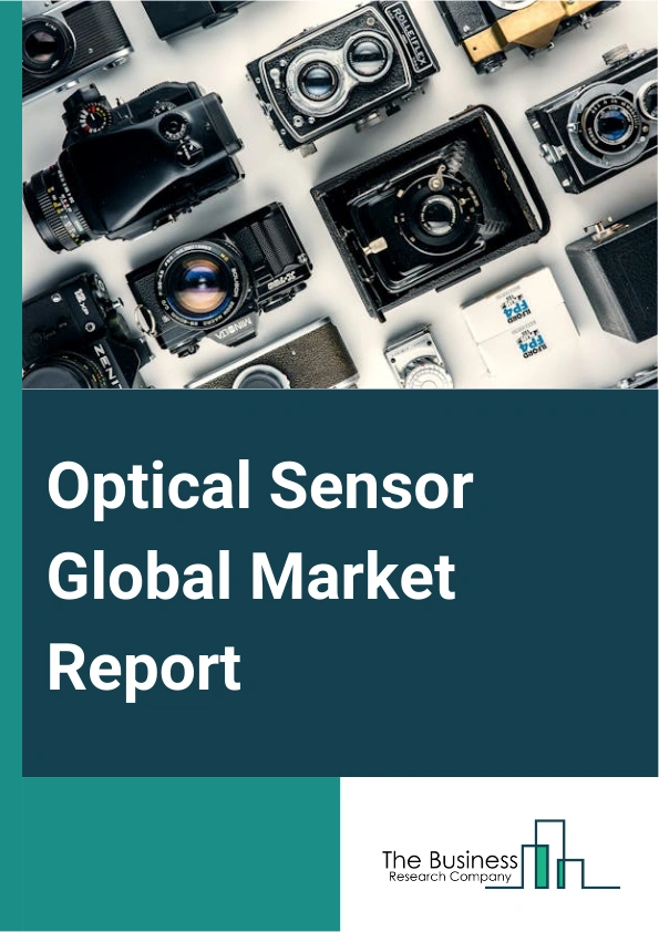 Optical Sensor Global Market Report 2025 – By Type (Fiber Optics, Position Sensors, Image Sensors, Ambient Light Sensors, Proximity Sensors, Infrared Sensors), By Application (Pressure And Strain Sensing, Temperature Sensing, Geological Survey, Biometric), By Vertical (Consumer Electronics, Industrial, Aerospace And Defense, Oil And Gas, Automotive, Healthcare) – Impact of Tariff and Trade War on Market Size, Growth, Trends, and Forecast 2025–2034