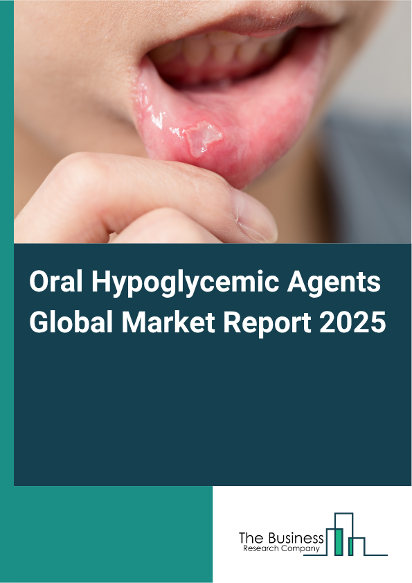 Oral Hypoglycemic Agents Market Global Report 2026 Market Report Infographic Image