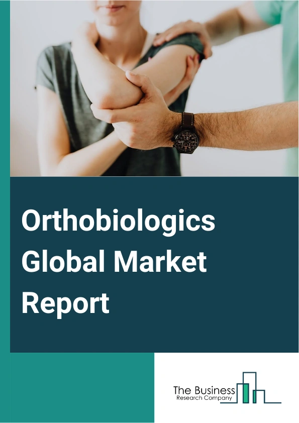Orthobiologics Global Market Report 2025 – By Product Type (Viscosupplements, Bone Growth Factors, Demineralized Bone Matrix, Synthetic Bone Substitutes, Cellular Allograft, Other Products), By Application (Spinal Fusion...