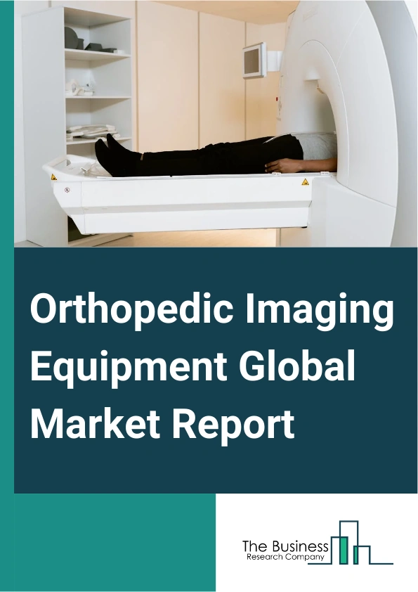Orthopedic Imaging Equipment Global Market Report 2025 – By Product (Drill Guide, Guide Tubs, Implant Holders, Custom Camps, Distracters, Screwdrivers), By Systems (X-Ray Systems, Computed Tomography (CT) Scanner, Magnetic Resonance Imaging (MRI) Systems, Electron Optical System (EOS) Imaging Systems, Ultrasound, Nuclear Imaging Systems), By Indication (Acute injuries, Sports injuries, Trauma cases, Chronic Disorders, Osteoarthritis, Osteoporosis, Prolapsed Disc, Degenerative joint diseases, Other Indications), By End-User (Hospitals, Radiology Centers, Emergency Care Facility, Ambulatory Surgical Centers) – Impact of Tariff and Trade War on Market Size, Growth, Trends, and Forecast 2025–2034