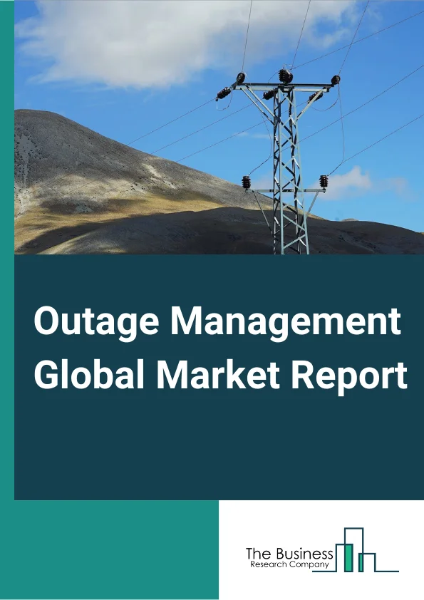 Outage Management Global Market Report 2024 – By Type (Software, Services), By Product (Integrated, Standalone ), By End User (Public Utility, Private Utility ), By Application (Residential, Commercial) – Market Size, Trends, And Global Forecast 2024-2033