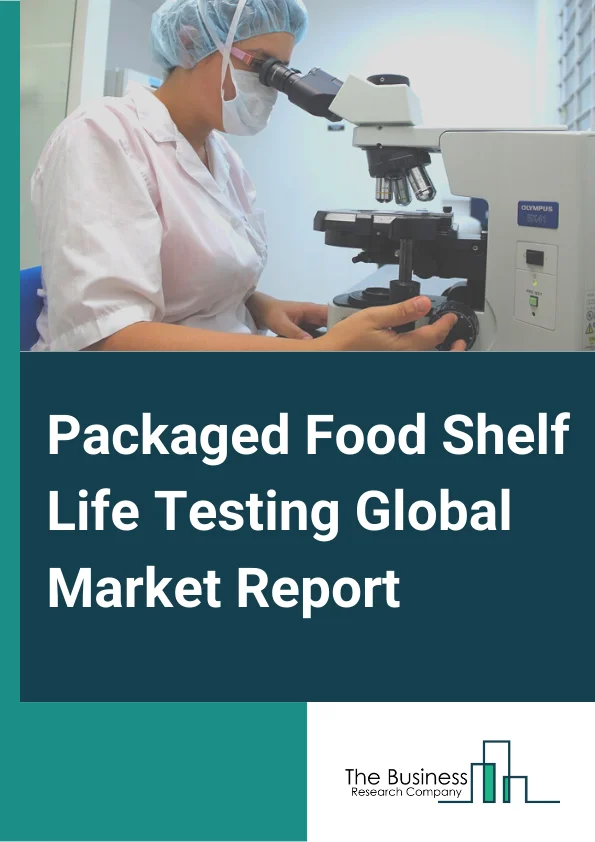 Packaged Food Shelf Life Testing Global Market Report 2024 – By Parameter( Microbial Contamination, Rancidity, Nutrient Stability, Organoleptic Properties, Other Parameters), By Food Tested( Packaged Food, Beverages, Bakery And Confectionery Products, Meat And Meat Products, Dairy Products And Desserts, Processed Fruits And Vegetables, Other Food Tested), By Technology( Equipment And Kit-Based, Manual Tests), By Method( Real-Time Shelf Life Testing, Accelerated Shelf-Life Testing) – Market Size, Trends, And Global Forecast 2024-2033