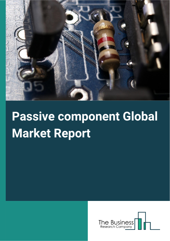 Passive component Market Size and growth rate 2025 to 2029: Graph