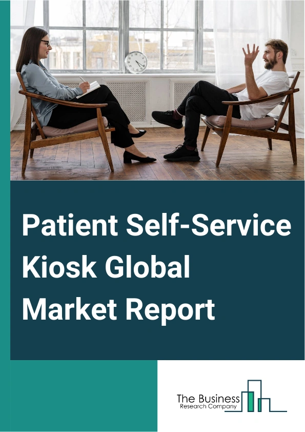 Patient Self-Service Kiosk Global Market Report 2024 – By Product Type (Freestanding Kiosks, Wall-Mounted Kiosks, Countertop Kiosks, Mobile Kiosks), By Component (Data Entry, Touchscreens, Barcode Readers, Keyboard And Trackball, Electronic Number Pad, Audio Speakers, Electronic Signature Pad, Printer, Point-Of-Sales (POS), Other Components), By Application (Self-Check-In, Floor Map, Prescription Order Refilling And Updating, Collection Of Co-Payments, Hospital News), By End User (Hospitals, Laboratories, Specialty Clinics, Pharmaceutical Stores) – Market Size, Trends, And Global Forecast 2024-2033