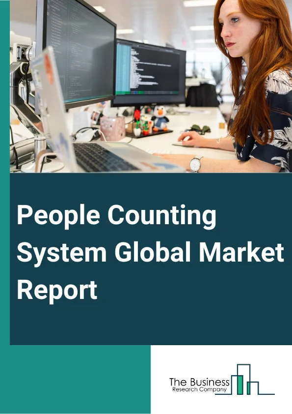 People Counting System Global Market Report 2025 – By Offering (Hardware, Software), By Type (Unidirectional, Bidirectional), By Mounting Platform (Ceiling, Wall, Floor), By Technology (Infrared Beam, Thermal Imaging, Video-based Technology, Other Technologies), By End User (Retail, Supermarkets, and Shopping Malls, Transportation, Hospitality, Corporate, Banking, Financial Services and Insurance (BFSI), Healthcare, Other End Users ) – Market Size, Trends, And Global Forecast 2025-2034
