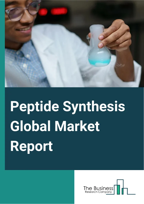 Peptide Synthesis Global Market Report 2024 – By Product And Service (Reagents, Equipment, Services), By Technology (Solid-Phase Peptide Synthesis, Solution-Phase Peptide Synthesis, Hybrid And Recombinant Technology), By End User (Pharmaceutical And Biotechnology companies, Contract Manufacturing And Development Organizations (CDMOs) And Contract Research Organizations (CROs), Academic And Research Institutes) – Market Size, Trends, And Global Forecast 2024-2033