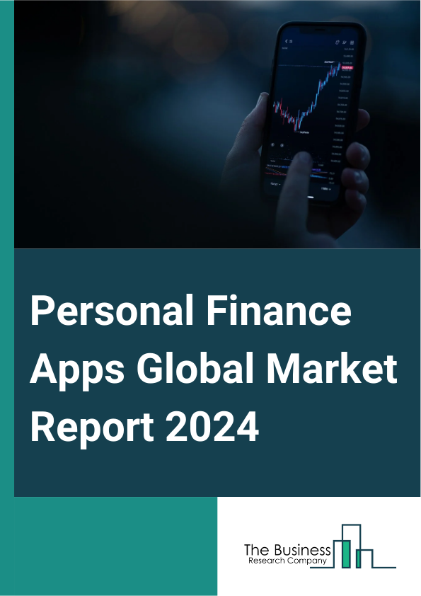 Personal Finance Apps Global Market Report 2025 – By Type (Android, iOS, Web-based), By Pricing Model (Free, Freemium, Subscription, One-Time Purchase), By Functionality (Budgeting, Investment Tracking, Tax Planning, Debt Management), By Application (Mobile Phones, Tablets, Computers, Other Applications) – Impact of Tariff and Trade War on Market Size, Growth, Trends, and Forecast 2025–2034