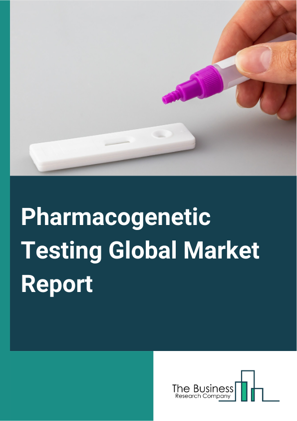 Pharmacogenetic Testing Global Market Report 2025 – By Type (Whole Genome Sequencing, Whole Exome Sequencing, Array-Based Tests, Single Gene Tests), By Drug Type (Prescription Drugs, Nutraceuticals, Recreational Drugs, H...