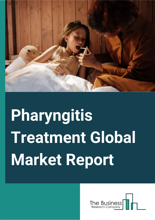 Pharyngitis Treatment Global Market Report 2025 – By Drug Class (Beta Lactams, Macrolides, Cephalosporins, Fluoroquinolones, Tetracycline, Other Drug Classes), By Source of Infection (Viral, Bacterial), By Modes Of Delivery (Oral, Intravenous, Intramuscular, Other Modes Of Delivery), By End-Users (Hospitals, Homecare, Specialty Centers, Other End-Users) – Market Size, Trends, And Global Forecast 2025-2034