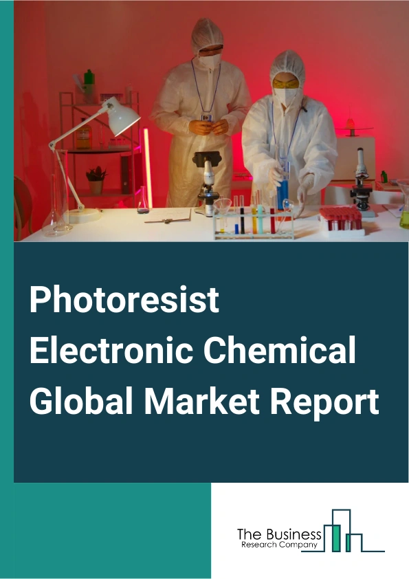 Global Photoresist Electronic Chemical Market Report 2025
