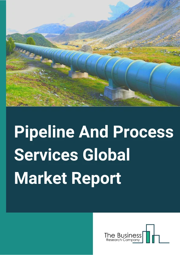 Pipeline And Process Services Global Market Report 2024 – By Operation( Pre-Commissioning And Commissioning, Maintenance, Decommissioning ), By Asset Type( Pipeline, Process ), By Raw Material( Plastic, Carbon Steel, Steel ), By End-Users( Oil And Gas Industry, Chemical Industry, Water Treatment Industry, Construction And Manufacturing Industry, Other By End-Users) – Market Size, Trends, And Global Forecast 2024-2033