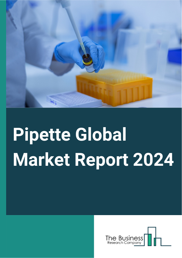 Pipette Global Market Report 2025 – By Type (Air Displacement Pipettes, Positive Displacement Pipettes), By Category (Electronic, Manual), By Channel Type (Single Channel, Multi-Channel), By Volume Type (Adjustable Volume, Fixed Volume), By Application (Pharmaceutical Laboratories, Biotech Laboratories, Food And Beverage Laboratories, Forensics Laboratories, Other applications) – Market Size, Trends, And Global Forecast 2025-2034