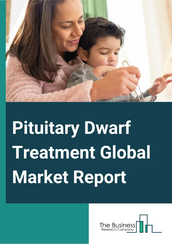 Pituitary Dwarf Treatment Global Market Report 2024 – By Type (Pituitary Dwarfism Type I, Pituitary Dwarfism Type II, Pituitary Dwarfism Type III, Pituitary Dwarfism Type IV, Other Types), By Treatment (Surgery, Additional Therapy, Drugs, Other Treatments), By Route Of Administration (Parenteral, Other Routes Of Administrations), By End User (Hospitals, Homecare, Specialty Clinics, Other End Users) – Market Size, Trends, And Global Forecast 2024-2033