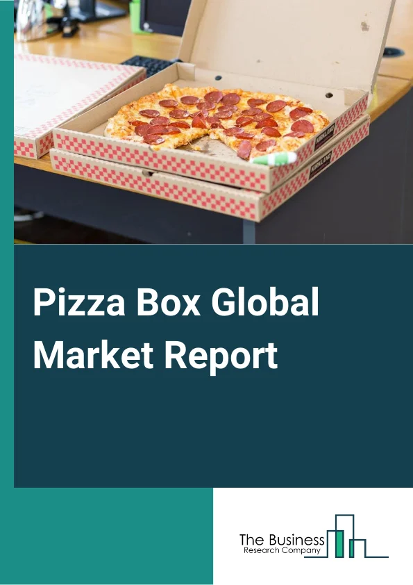 Pizza Box Global Market Report 2024 – By Box Type (Whole Pizza Boxes, Pizza Slice Boxes), By Material Type (Corrugated Paperboard, Clay Coated Cardboard), By Print Type (Printed Boxes, Non-Printed Boxes), By Sales Channel (Online, Offline), By Application (Restaurant, Commissary, Supermarket, Other Applications) – Market Size, Trends, And Global Forecast 2024-2033