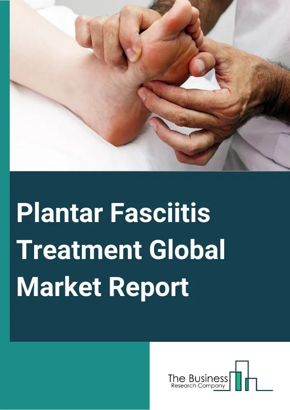 Plantar Fasciitis Treatment Global Market Report 2025 – By Type (Medication Therapy, Orthotics, Shockwave Therapy, Surgery, Other Types), By Diagnosis (Medical History, Physical Examination, X-Rays, Radiography, Other Diagnosis), By End User (Hospitals, Clinics, Other End Users) – Market Size, Trends, And Global Forecast 2025-2034