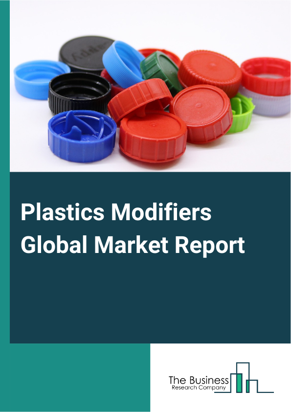 Plastics Modifiers Global Market Report 2025 – By Type (Acrylonitrile Butadiene Styrene, Acrylic Impact Modifiers, Acrylonitrile Styrene Acrylate, Methacrylate Butadiene Styrene, Ethylene Propylene Diene Monomer, Chlorin...