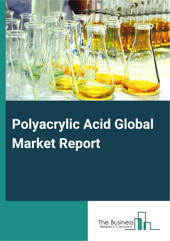 Polyacrylic Acid Global Market Report 2025 – By Type (Copolymer, Homopolymer, Terpolymer), By Physical State (Liquid Polyacrylic Acid, Powder Polyacrylic Acid), By Grade (Industrial Grade, Cosmetic Grade, Pharmaceutical ...