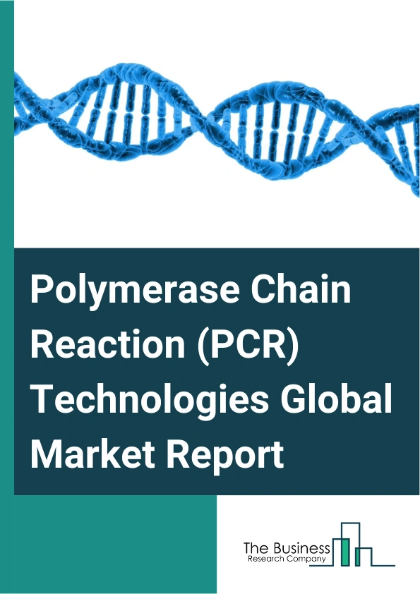 Polymerase Chain Reaction (PCR) Technologies Global Market Report 2025 – By Product (Reagents And Consumables, Instruments, Software, Services), By Technology (Real-Time Polymerase Chain Reaction, Conventional Polymerase Chain Reaction, Reverse Transcription Polymerase Chain Reaction, Digital Polymerase Chain Reaction, Multiplex Real-Time (RT) Polymerase Chain Reaction, Hot Start Polymerase Chain Reaction, Other Technologies), By Application (Gene Expression Analysis, Genetic Sequencing, Genotyping, Nucleic Acid Synthesis, Standard Validation, Point Of Care Diagnostics, Environmental Application, Other Applications), By End Users (Hospitals And Diagnostic Centers, Research Laboratories And Academic Institutes, Pharmaceutical And Biotechnology Companies, Other End Users ) – Market Size, Trends, And Global Forecast 2025-2034