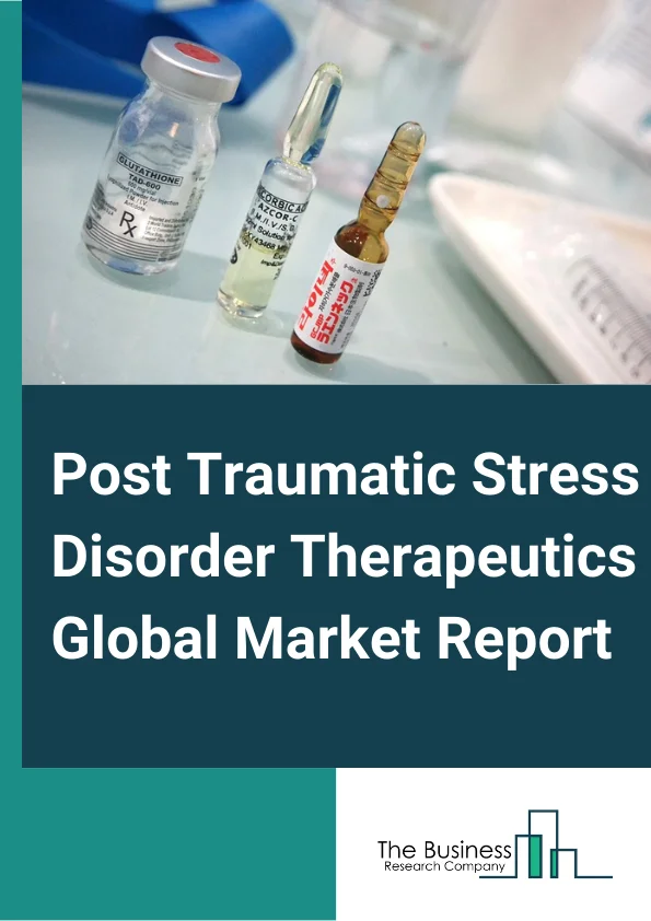 Post-Traumatic Stress Disorder Therapeutics Global Market Report 2024 – By Drug Class (Antidepressants, Anti-Anxiety, Antihypertensive, Monoamine Oxidase (MAOs), Antipsychotics Or Second Generation Antipsychotics (SGOs), Beta-Blockers, Other Classes), By Age Group (Pediatric, Geriatric, Adult), By End User (Mental Health Center, Hospitals, Outpatient Clinics, Other End Users) – Market Size, Trends, And Global Forecast 2024-2033