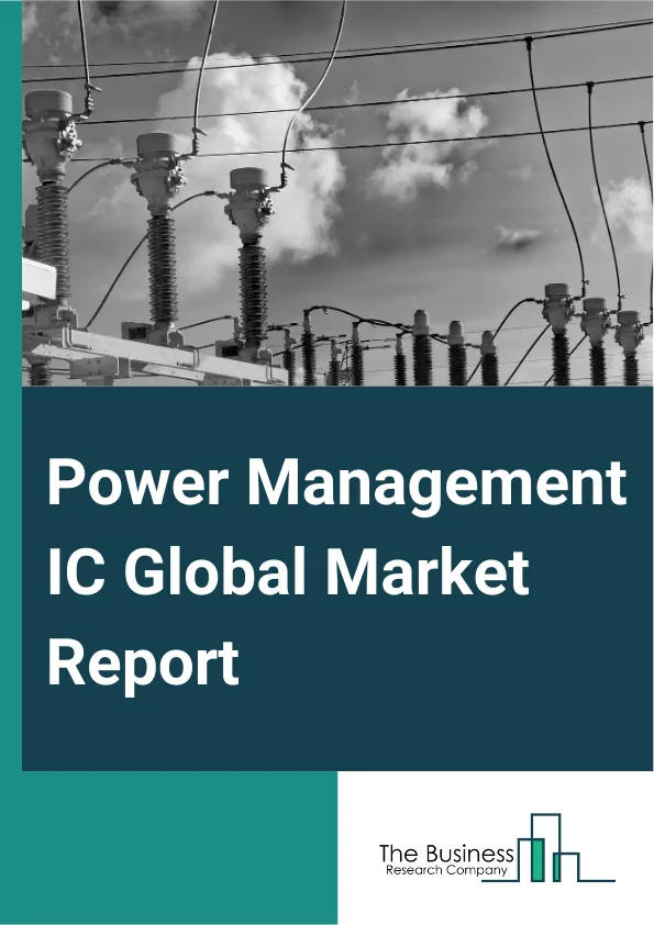 Power Management IC Global Market Report 2025 – By Product (Voltage Regulators, Linear Voltage Regulators, DC Regulators, Motor Control ICs, Integrated ASSPs Power Management ICs, Battery Management ICs, Other Products), By Function (Digital, Analog), By Operating Range (1µA To 1mA, 1.1mA To 1A, 1a To 10A, 10.1A To 25A, 25.1A To 100A, Above 100A), By Application type (Linear Regulators, Reset ICs (Voltage Detectors), Light Emitting Diode (LED) Controllers, DC-DC Convertors (Switching Regulators), Switch ICs, Other Applications), By End Users (Consumer Electronics, Automotive, Information Technology And Telecommunication, Healthcare, Industrial, Power And Energy, Aerospace And Defense, Other End Users) – Impact of Tariff and Trade War on Market Size, Growth, Trends, and Forecast 2025–2034