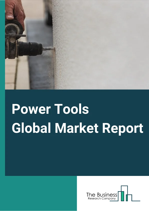 Power Tools Global Market Report 2025 – By Tool Type (Drilling and Fastening Tools, Demolition Tools, Routing Tools, Sawing and Cutting Tools, Material Removal Tools, Other Tool Types), By Mode Of Operation (Electric, Pneumatic, Other Mode of Operations), By Distribution Channel (Online, Offline), By Application (Construction, Automotive, Aerospace, Energy, Electronics, Other Applications) – Market Size, Trends, And Global Forecast 2025-2034