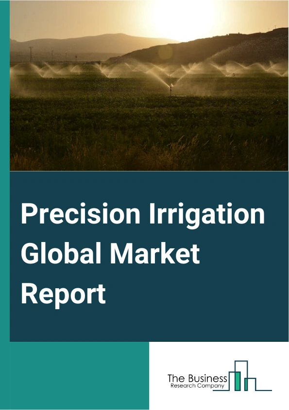 Precision Irrigation Global Market Report 2025 – By Type (Sprinkler Irrigation, Drip Irrigation), By Offering (Solutions, Services), By End User (Agriculture, Residential, Turf And Sport Fields, Golf Courses, Parks, And Landscapes, Other End Users) – Impact of Tariff and Trade War on Market Size, Growth, Trends, and Forecast 2025–2034