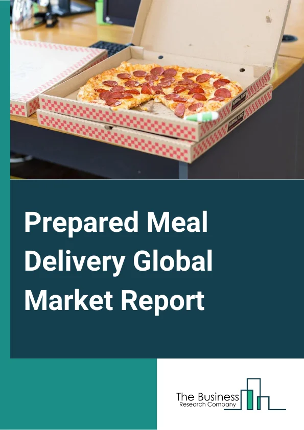 Prepared Meal Delivery Global Market Report 2024 – By Supply (Cook And Eat, Heat And Eat), By Service (One, Several), By Platform (Online, Offline) – Market Size, Trends, And Global Forecast 2024-2033