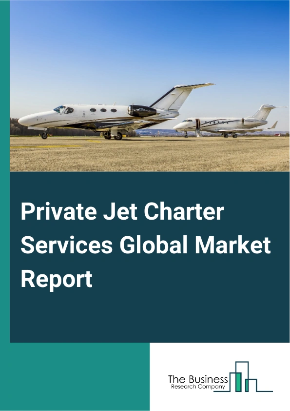 Explore insights from the Private Jet Charter Services Market Report