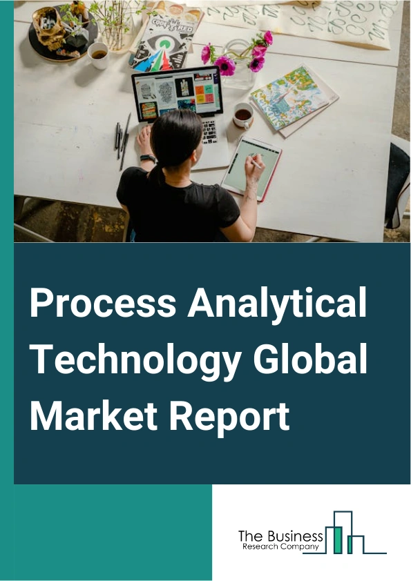 Process Analytical Technology Global Market Report 2025 – By Product (Analyzers, Sensors And Probes, Samplers, Software And Services), By Technique (Spectroscopy, Chromatography, Particle Size Analysis, Electrophoresis, ...