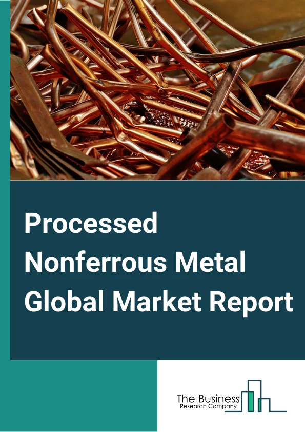 Processed Nonferrous Metal