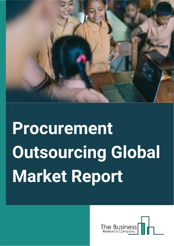 Procurement Outsourcing Global Market Report 2024 – By Component (Solution, Services), By Deployment (On-Premises, Cloud), By Enterprise Size (Large Enterprises, Small And Medium Enterprise), By Industry Verticals (Banking, Financial Services, And Insurance (BFSI), Energy And Utilities, Healthcare, IT And Telecom, Professional Services, Manufacturing, Retail, Logistics, Other Industry Verticals) – Market Size, Trends, And Global Forecast 2024-2033