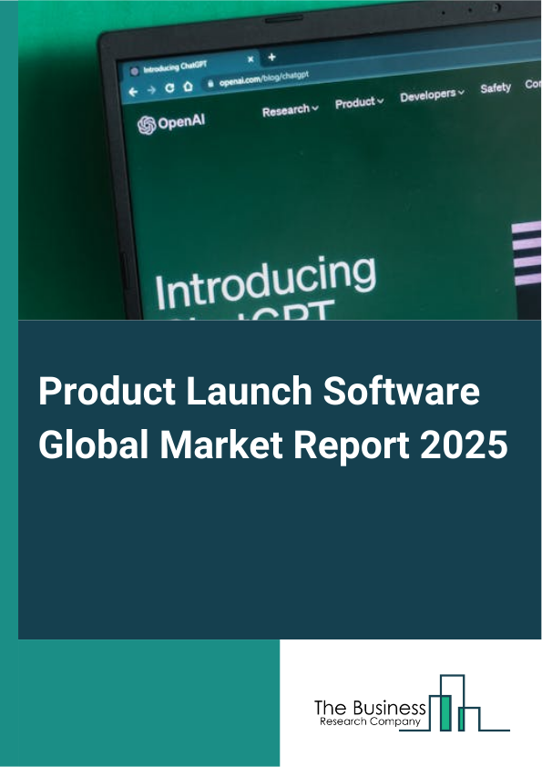 Global Product Launch Software Market Report 2025