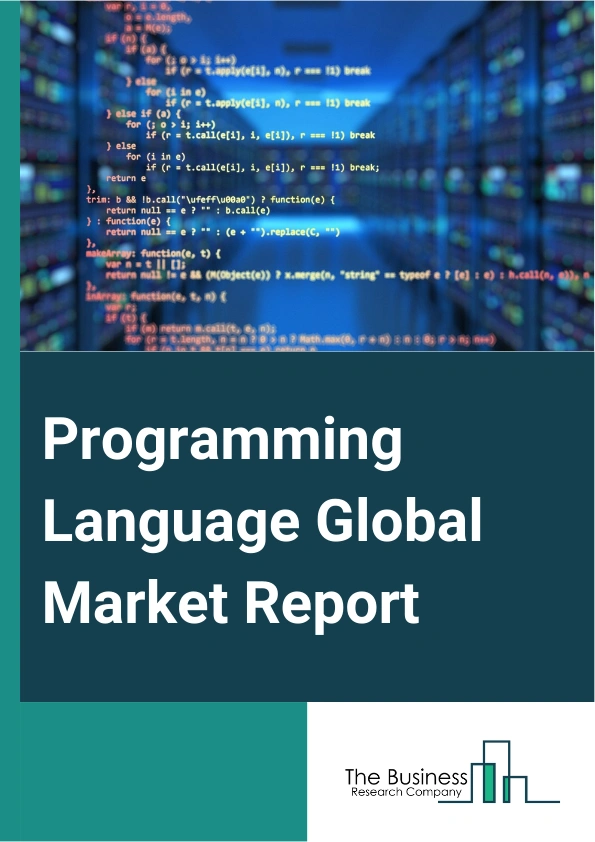 Programming Language Global Market Report 2025 – By Language (C Language, JavaScript, Python, Go, Ruby, Other Languages), By Medium (Online, Offline), By End User (Academic, Corporate) – Impact of Tariff and Trade War on...