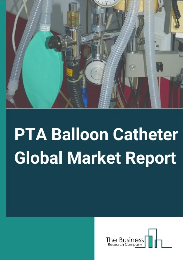 PTA Balloon Catheter Global Market Report 2024 – By Type (Polyurethane, Nylon), By Application (Coronary Artery Disease, Peripheral Vascular Disease), By End User (Hospitals, Ambulatory Surgical Centers, Other End Users) – Market Size, Trends, And Global Forecast 2024-2033