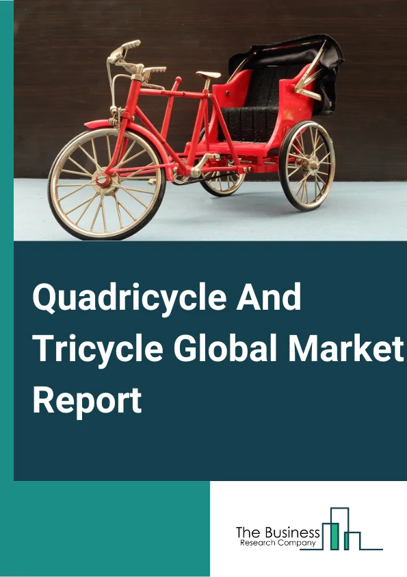 Quadricycle And Tricycle Global Market Report 2024 – By Vehicle Type (Quadricycle, Tricycle ), By Power Source Type (Electric, Gasoline, Solar ), By Application (Personal, Commercial ) – Market Size, Trends, And Global Forecast 2024-2033