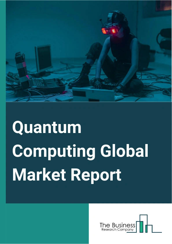 Quantum Computing Global Market Report 2025 – By Component (Hardware, Software, Services ), By Deployment ( On-Premises, Cloud), By Technology (Trapped Ions, Quantum Annealing, Superconducting Qubits, Other Technologies), By Application (Optimization, Simulation, Machine Learning, Other Applications), By End User (Healthcare, Banking, Financial Service and Insurance (BSFI), Automotive, Energy and Utilities, Chemical, Manufacturing, Others End Users) – Market Size, Trends, And Global Forecast 2025-2034