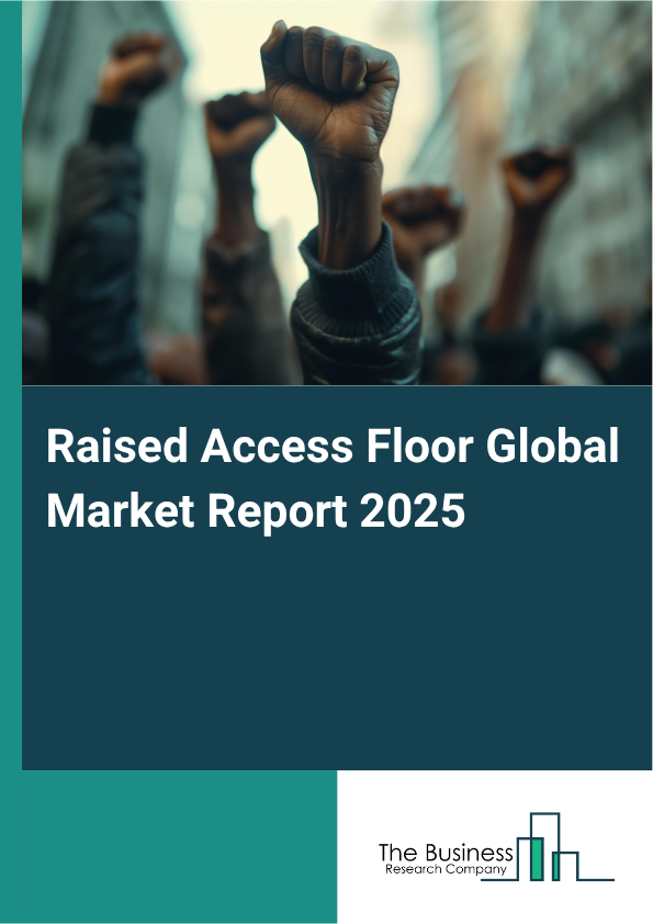 Global Raised Access Floor Market Report 2025
