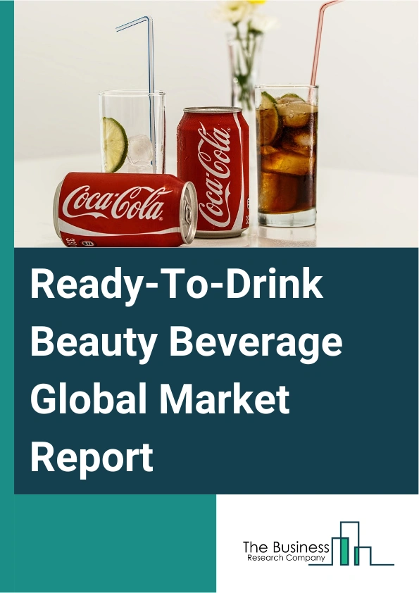 Ready-To-Drink Beauty Beverage Global Market Report 2025 – By Form (Powder, Liquid), By Flavor (Orange, Raspberry, Hibiscus, Blackberry Mint, Pomegranate, Mango, Cranberry, Lemon, Other Flavors ), By Ingredient (Collagen...